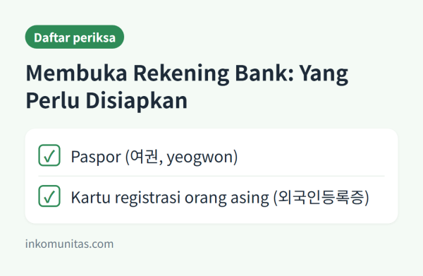 Daftar dokumen: untuk rekening bank bawa paspor, kartu registrasi orang asing, dan dokumen kerja; untuk ponsel bawa paspor, kartu registrasi orang asing, dan salinan buku tabungan